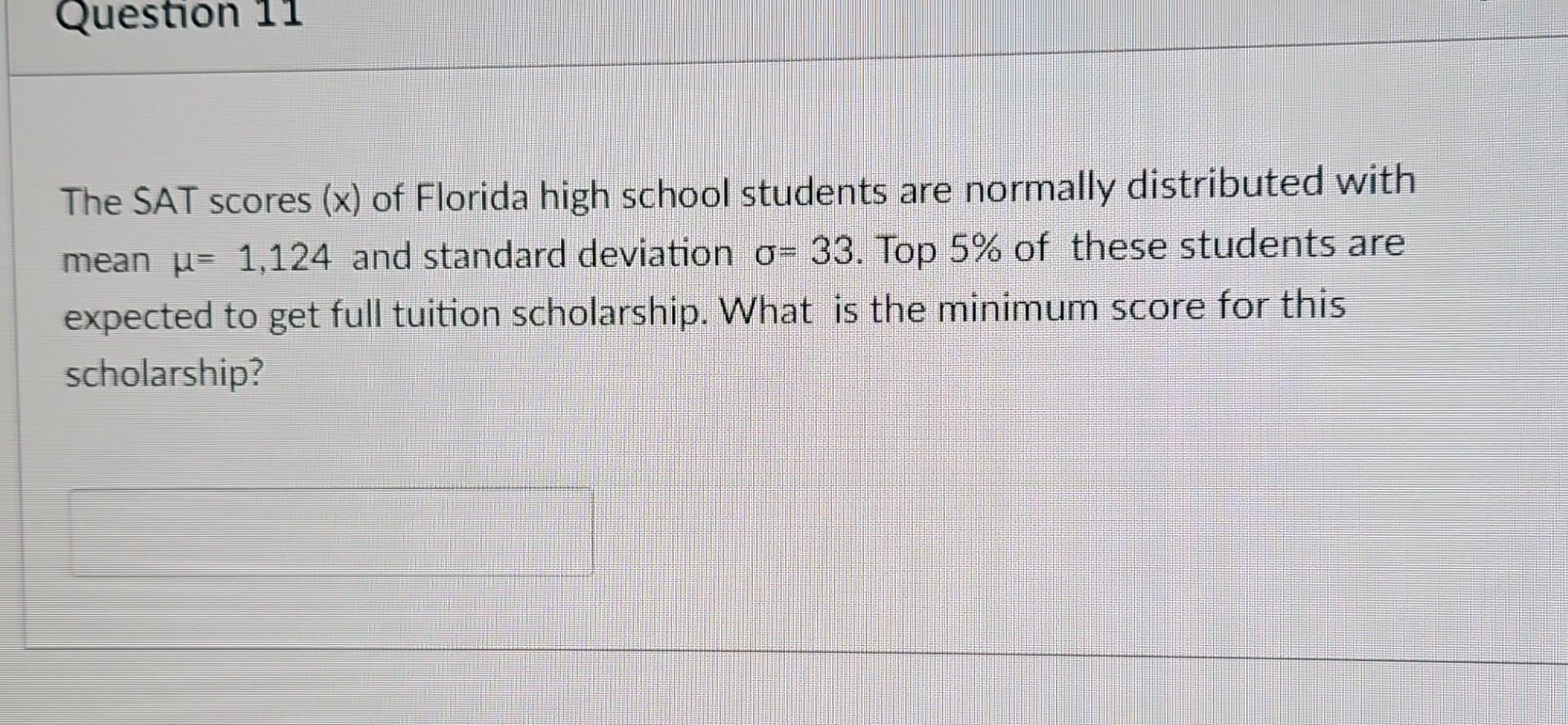 Solved Question 11 The SAT Scores (x) Of Florida High School | Chegg.com