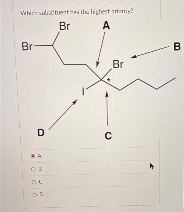 Solved Which Substituent Has The Highest Priority? Br A Br- | Chegg.com ...