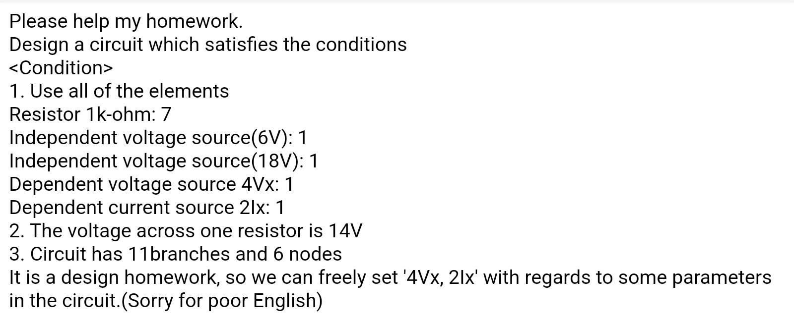 Solved Please design the circuits that satisfies the | Chegg.com