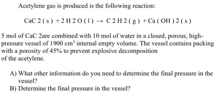 Solved Acetylene gas is produced is the following reaction: | Chegg.com