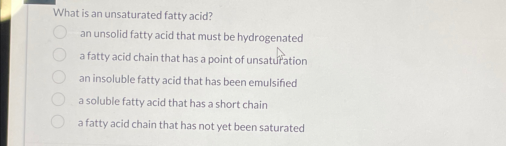 Solved What is an unsaturated fatty acid?an unsolid fatty | Chegg.com