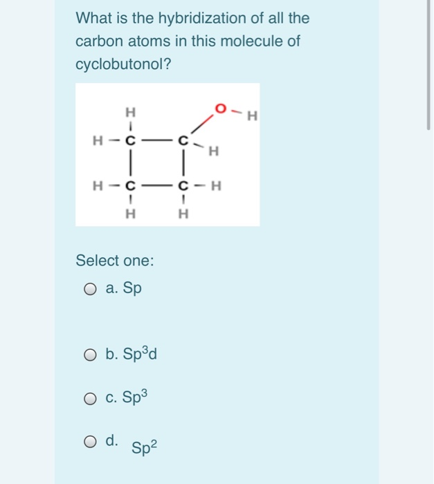Solved What is the hybridization of all the carbon atoms in | Chegg.com