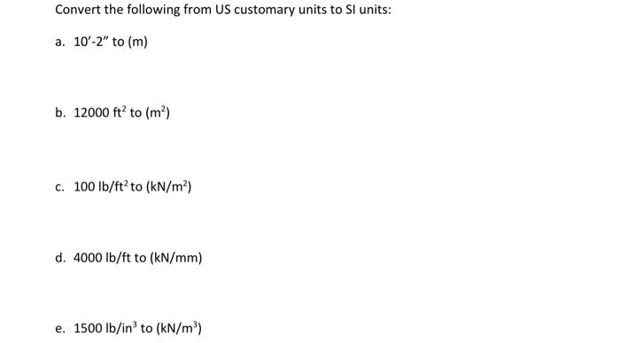 solved-convert-the-following-from-us-customary-units-to-si-chegg