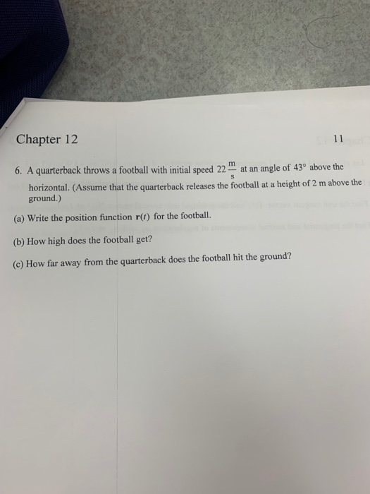 Solved Chapter 12 6. A quarterback throws a football with