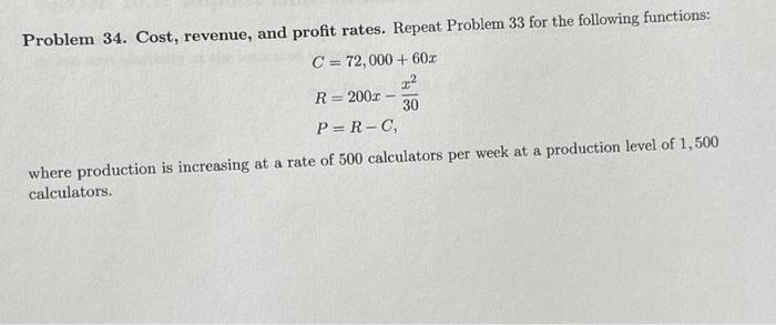 Solved Problem 34. Cost, revenue, and profit rates. Repeat | Chegg.com