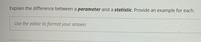 Solved Explain the difference between a parameter and a | Chegg.com