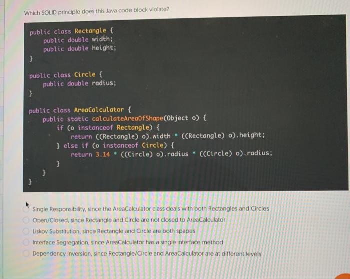 Solved Which SOLID principle does this Java code block | Chegg.com