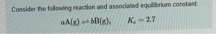 Solved Consider the following reaction and associated | Chegg.com
