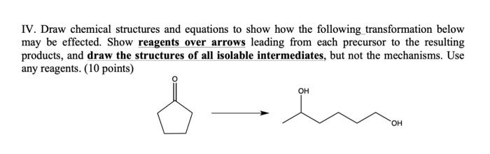 Solved IV. Draw chemical structures and equations to show | Chegg.com