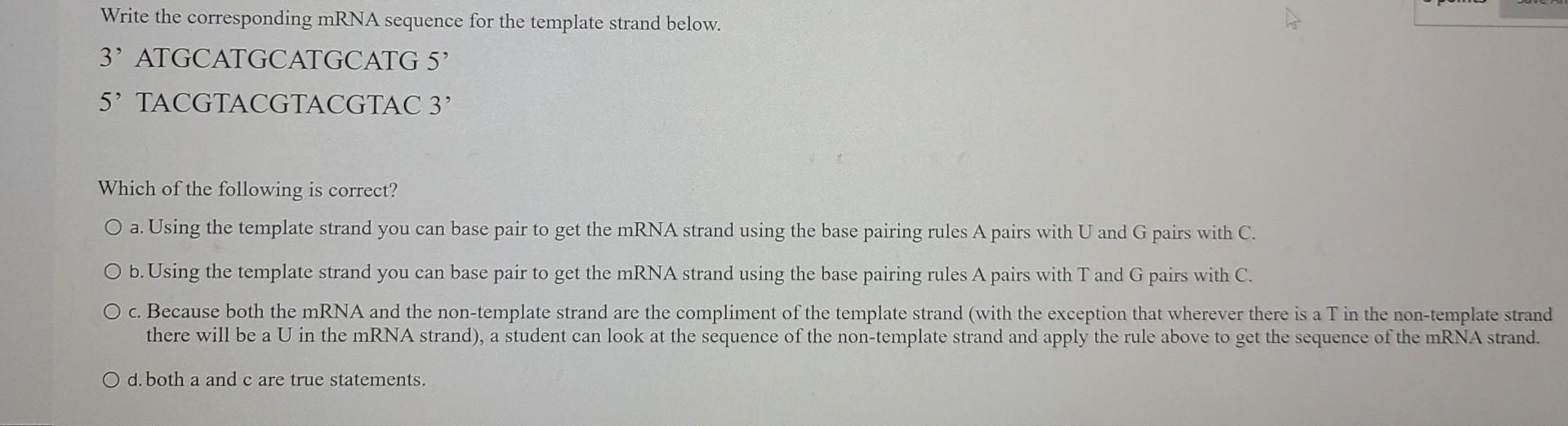 Solved Write the corresponding mRNA sequence for the