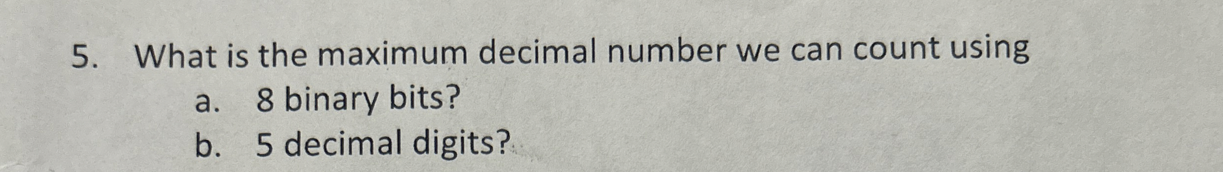 Solved What is the maximum decimal number we can count | Chegg.com