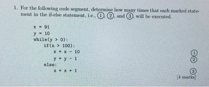 Solved 1. For the following code segment, determine how many | Chegg.com