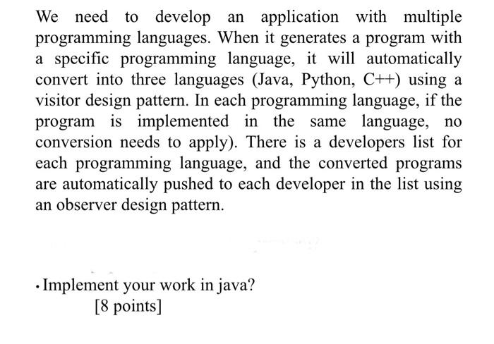 Solved We need to develop an application with multiple | Chegg.com