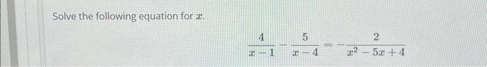 Solved Solve the following equation for x. | Chegg.com