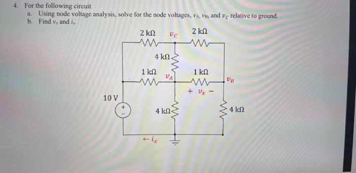 Solved 4. For The Following Circuit A. Using Node Voltage | Chegg.com