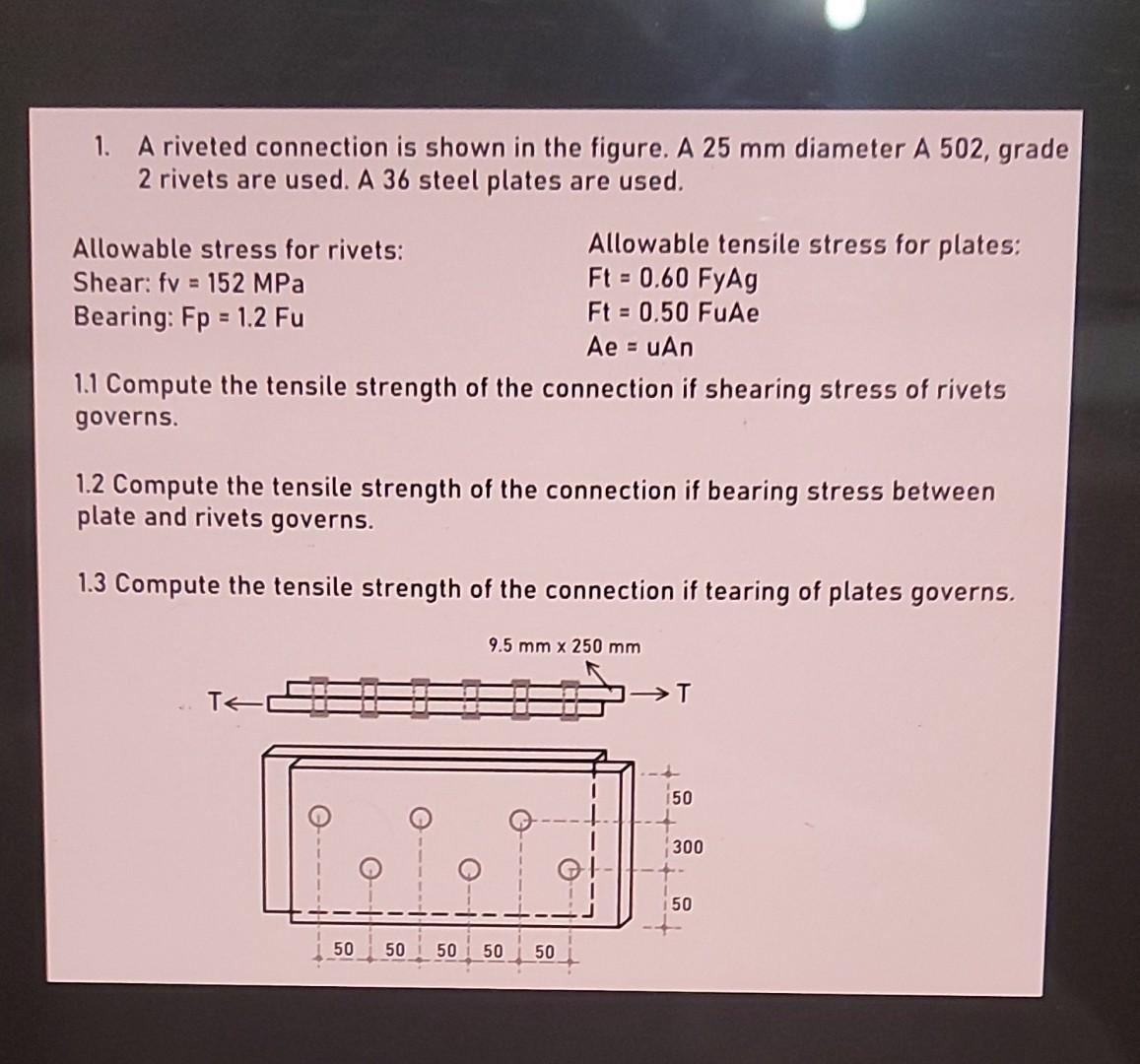 Solved 1. A Riveted Connection Is Shown In The Figure. A 25 | Chegg.com