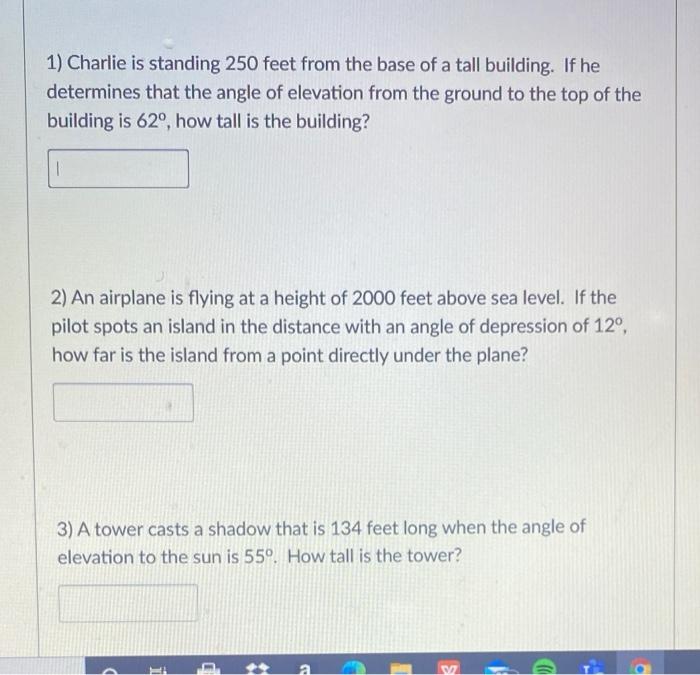 Solved 1) Charlie is standing 250 feet from the base of a | Chegg.com