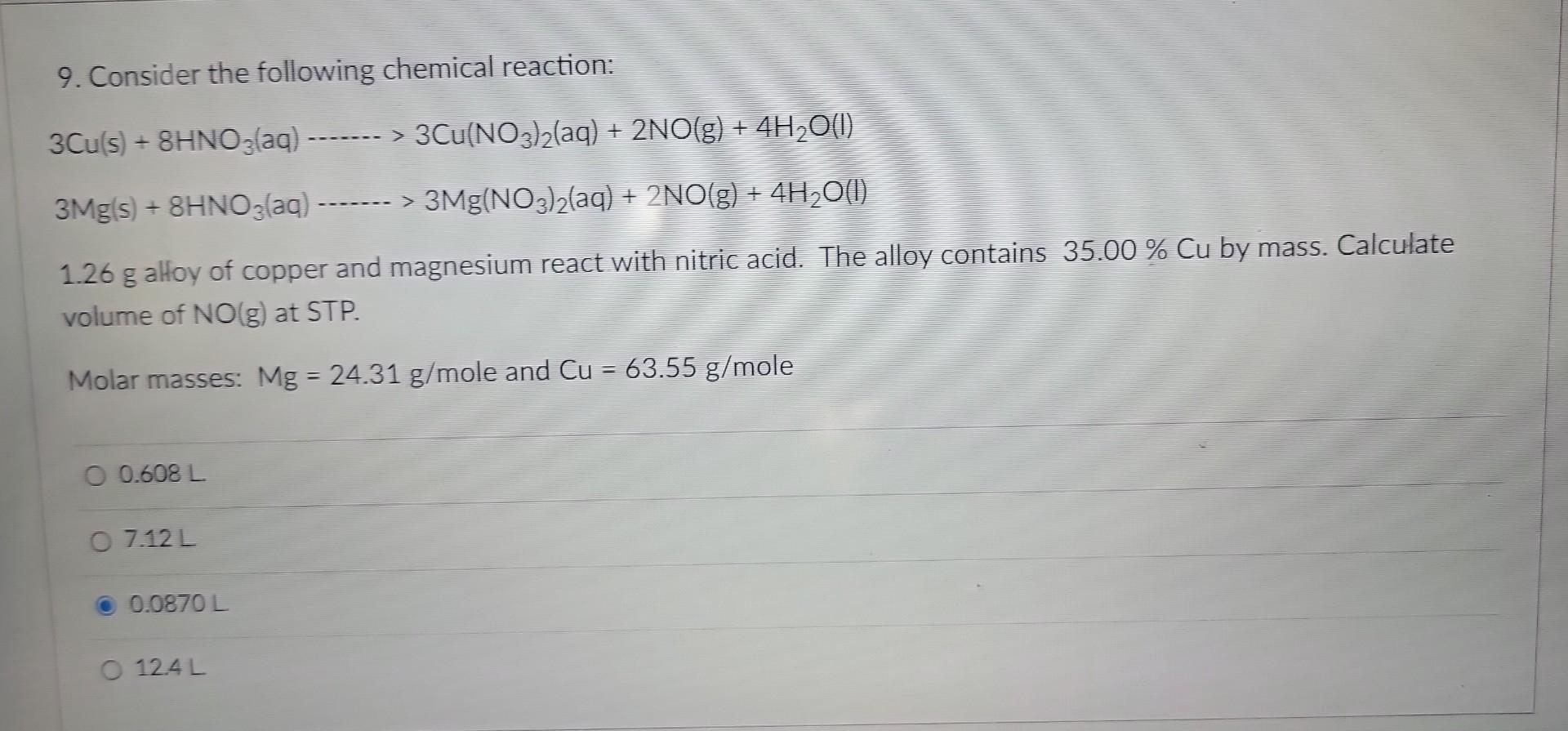 Solved 9. Consider The Following Chemical Reaction: | Chegg.com