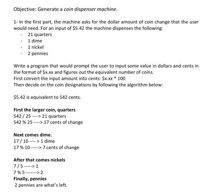 Solved Objective: Generate a coin dispenser machine. 1- In | Chegg.com