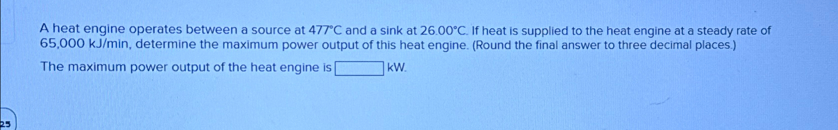 Solved A heat engine operates between a source at 477°C ﻿and | Chegg.com