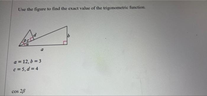 Solved Use The Figure To Find The Exact Value Of The | Chegg.com