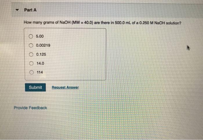 solved-part-a-how-many-grams-of-naoh-mw-40-0-are-there-chegg