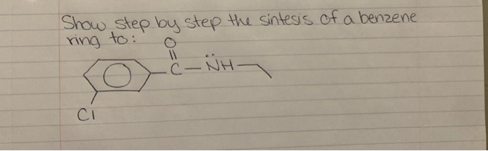 Solved show step by step the synthesis of a benzene ring to: | Chegg.com