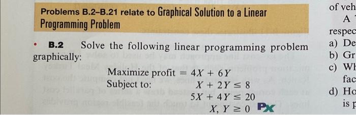 [Solved]: Problems B.2-B.21 Relate To Graphical Solution To