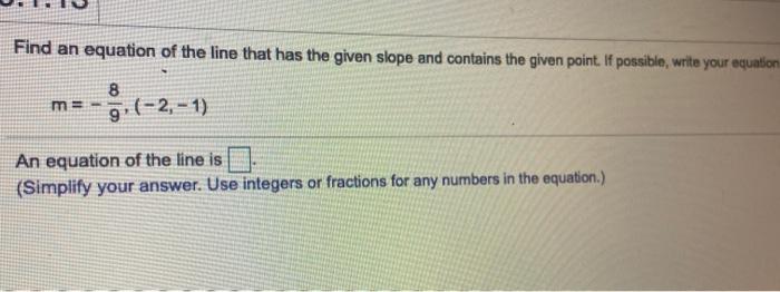 Solved Find an equation of the line that has the given slope | Chegg.com
