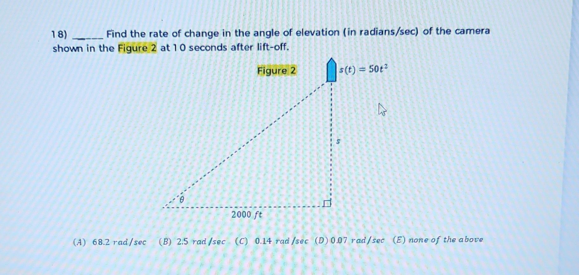 Solved 18) Find the rate of change in the angle of elevation | Chegg.com
