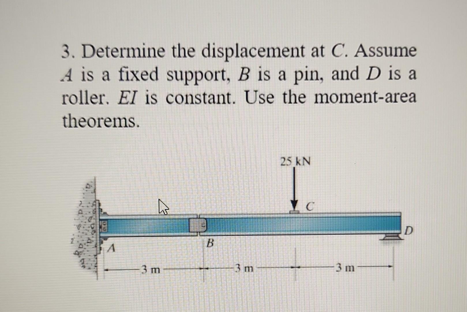 solved-3-determine-the-displacement-at-c-assume-a-is-a-chegg