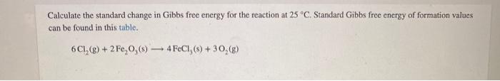 Solved Calculate the standard change in Gibbs free energy | Chegg.com