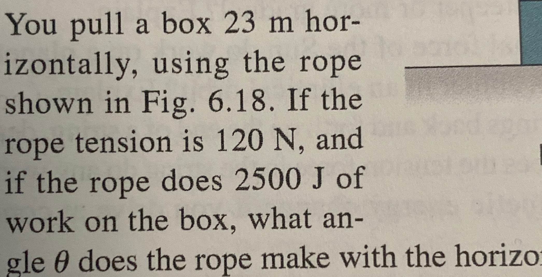 Solved You pull a box 23m ﻿horizontally, using the rope | Chegg.com