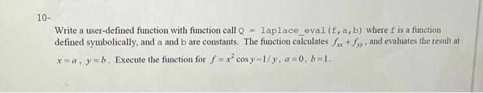 Solved Write a user-defined function with function call Q= | Chegg.com