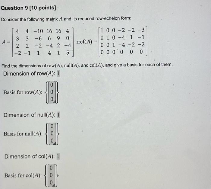 Solved Consider the following matrix A and its reduced | Chegg.com