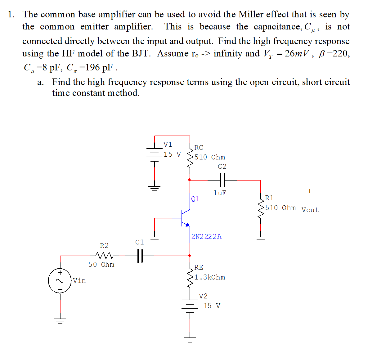 Solved The common base amplifier can be used to avoid the | Chegg.com