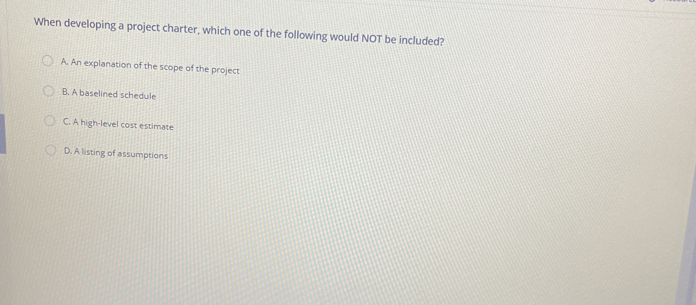 Solved When developing a project charter, which one of the | Chegg.com