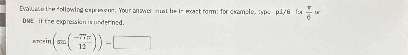 Solved Evaluate the following expression. Your answer must | Chegg.com