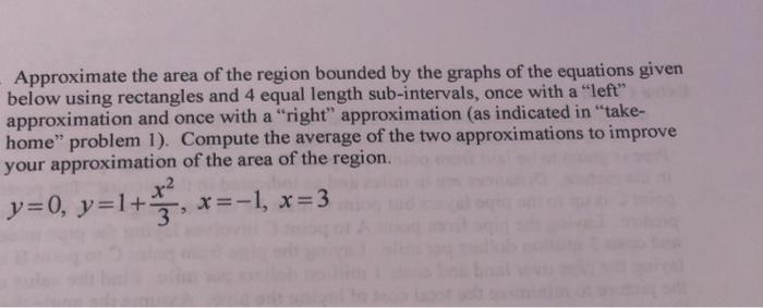 Solved Approximate the area of the region bounded by the | Chegg.com