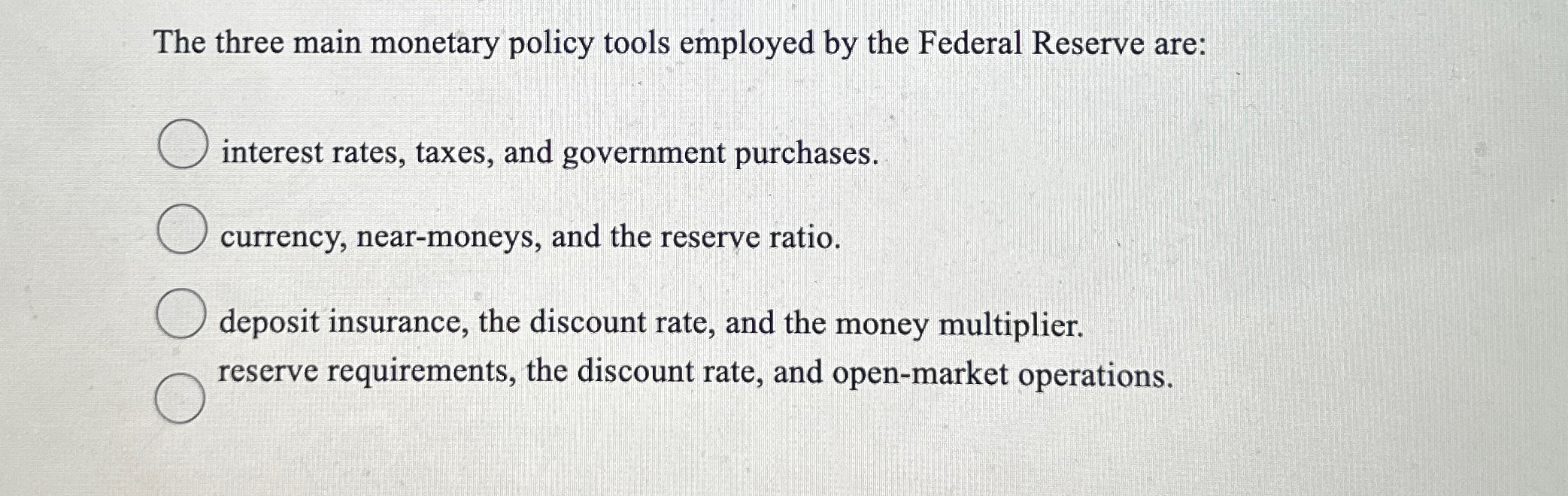 Solved The three main monetary policy tools employed by the | Chegg.com
