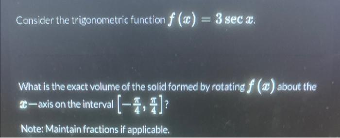 Solved Consider the trigonometric function f (x) = 3 sec x. | Chegg.com