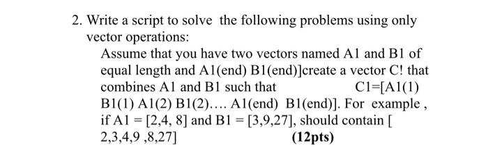 Solved 2. Write a script to solve the following problems | Chegg.com