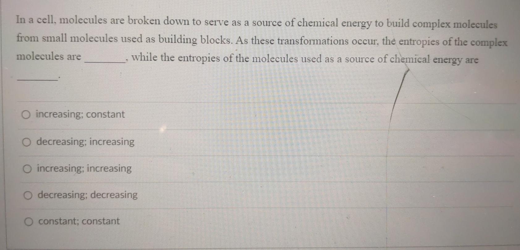 Solved In a cell, molecules are broken down to serve as a