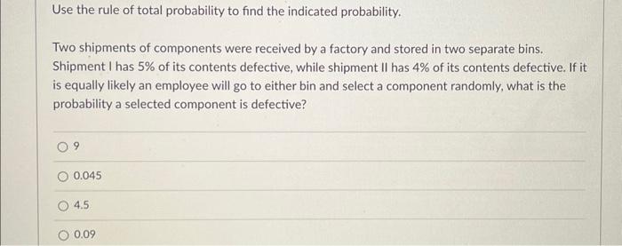 Solved Use the rule of total probability to find the | Chegg.com