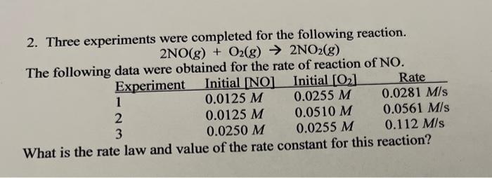 Solved 2. Three experiments were completed for the following | Chegg.com