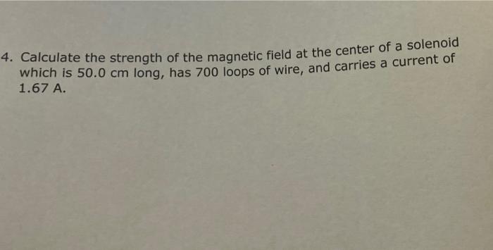 Solved 4. Calculate the strength of the magnetic field at | Chegg.com