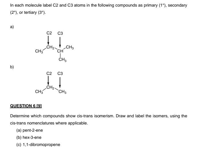 In each molecule label C2 and C3 atoms in the following compounds as primary (1°), secondary
(2°), or tertiary (3°).
a)
b)
CH