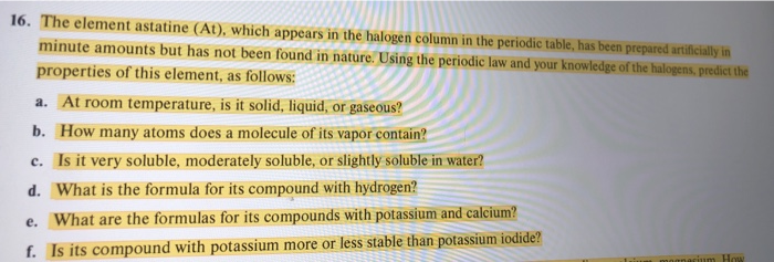 Solved 16. The element astatine At which appears in the Chegg