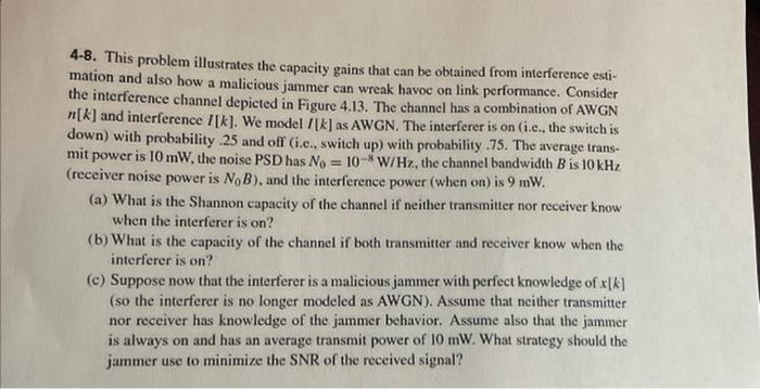 4-8. This problem illustrates the capacity gains that | Chegg.com