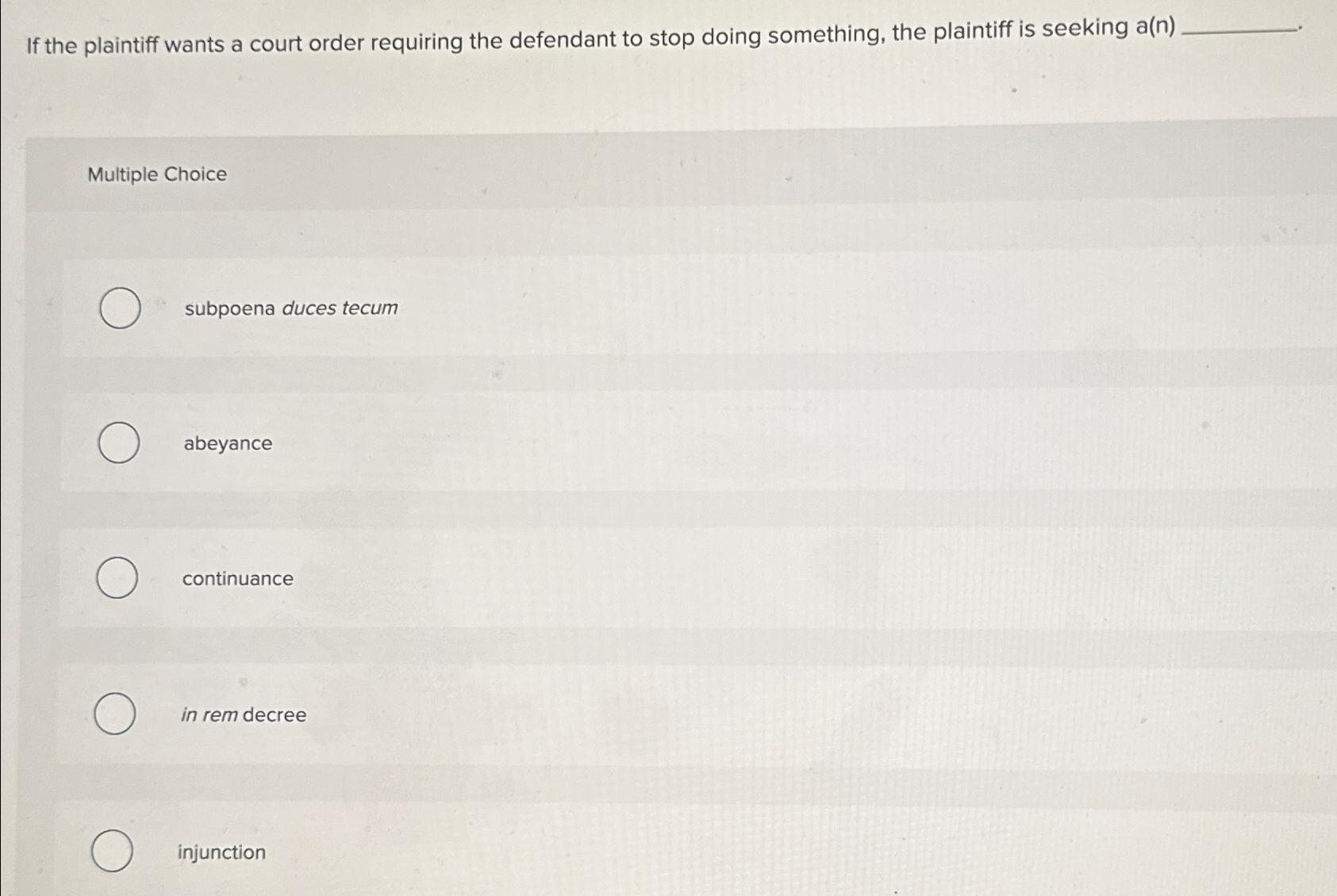 Solved If the plaintiff wants a court order requiring the | Chegg.com